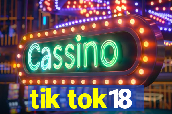 tik tok18